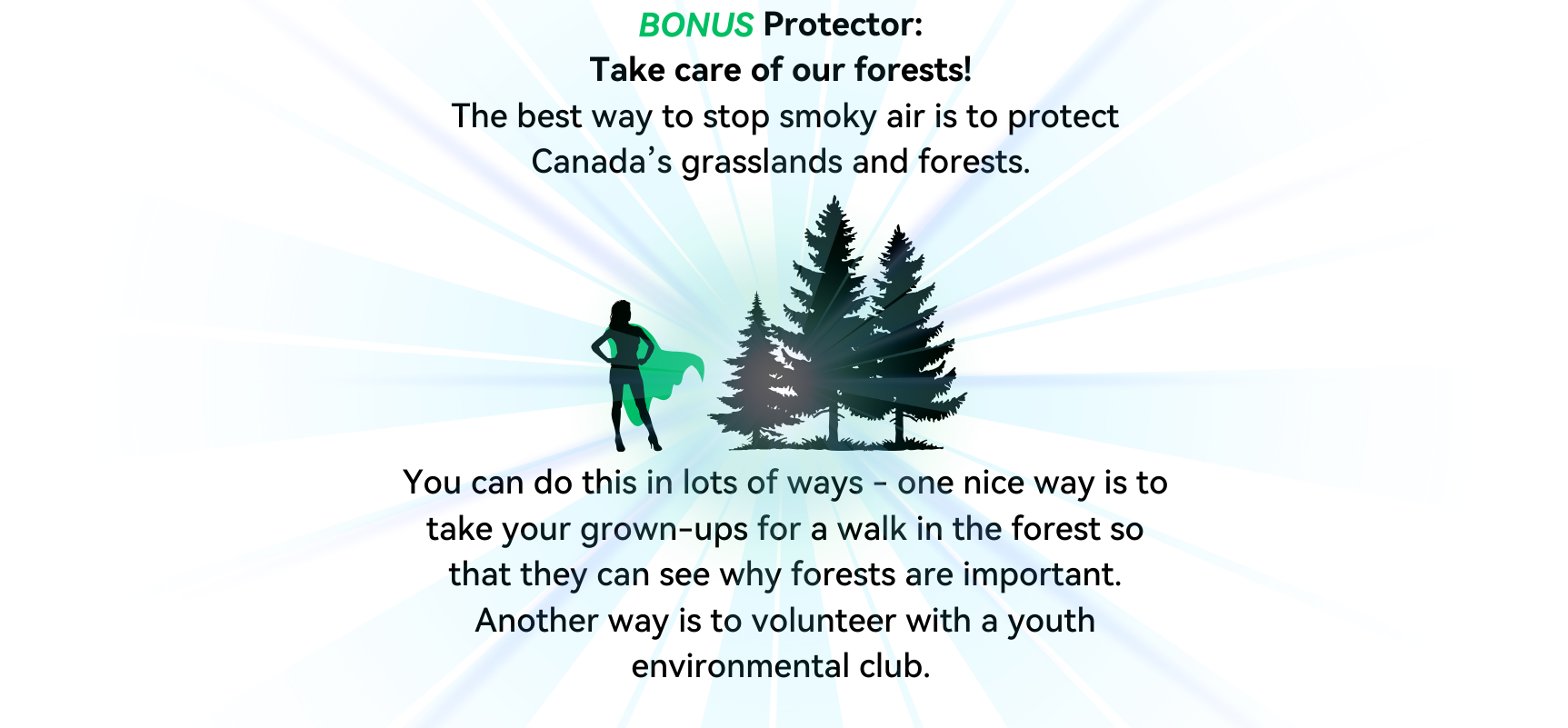 A bonus protector is standing near trees, to show that the best way to stop smoky air is to protect grasslands and forests